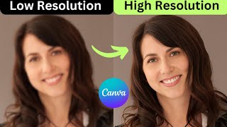 How to Upscale Image Quality in Canva  Low Resolution to High Resolution [upl. by Sayles721]