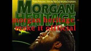 Morgan heritage  make it offficial [upl. by Chinua459]