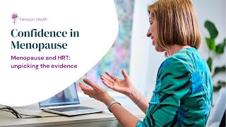 Menopause and HRT unpicking the evidence  Confidence in Menopause [upl. by Assadah802]