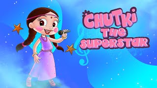 Chutki  The Superstar  Chutki Song  Kids Songs  Fun Videos for Kids [upl. by Saucy]