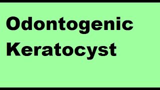 Odontogenic Keratocyst [upl. by Oiramat650]