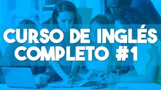 CURSO DE INGLES COMPLETO DESDE CERO NIVEL BASICO PARA PRINCIPIANTES ► CLASE 1 😉 [upl. by Alauqahs884]