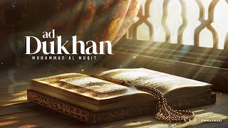 Surah AdDukhan full  Amazing Quran Recitation [upl. by Cynthea452]