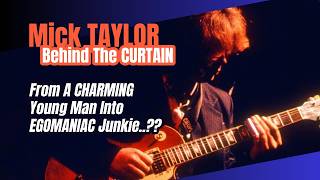 Mick TAYLOR quotA CHARMING Young Man into EGOMANIAC Junkiequot [upl. by Garris]