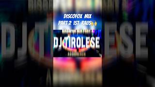 DJ Tirolese Discofox Mix 2 party dj partymusik music musik remix discofox tanzen dance [upl. by Kim]