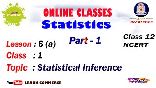 Introduction to Statistical Inference  Statistics Class 12  Mrs Udayashree Mam [upl. by Kashden823]