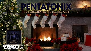 Pentatonix  Hark The Herald Angels Sing Yule Log Audio ft Hiba Tawaji [upl. by Efeek]