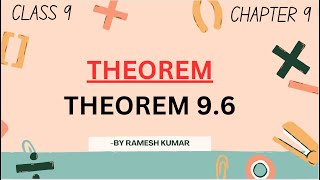 Class 9 Maths  Theorem 96 Explained  Circle Geometry Chapter 9 [upl. by Atnoved269]