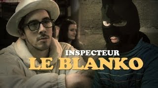 Inspecteur Le Blanko  Saison 2 Episode 15 [upl. by Amihsat]