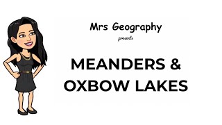 Meanders amp oxbow lakes [upl. by Tilden]