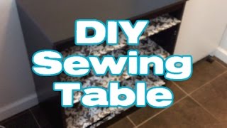 DIY Sewing Table [upl. by Einna]