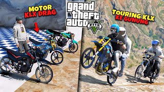 Touring Motor KLX Drag ke Atas Gunung  GTA 5 MOD [upl. by Naujled]