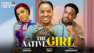 THE NATIVE GIRL  Toosweet Annan Frances Ben Nora Okonkwo Nigerian Movies 2024 Latest Full Movies [upl. by Aciruam708]