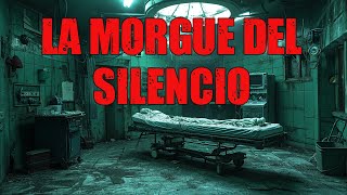 La Morgue Del Silencio  HISTORIA DE TERROR [upl. by Rosene]