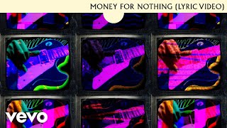 Dire Straits  Money For Nothing Lyric Video [upl. by Martens]