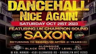 Saxon  Silver Hawk  Nexxt Level 21 Oct 2023 Brooklyn NY USA Dancehall Nice Again [upl. by Darrow751]