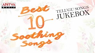 Best 10 Telugu Soothing Songs ♫ ♫♫ You Need To Listen 🎧 [upl. by Bauer]