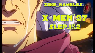 XMEN97 S1EP1amp2  ZekeRambles Review [upl. by Fagen]