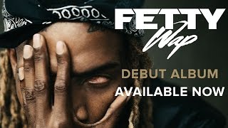 Fetty Wap  DAM Audio Only [upl. by Odelinda]