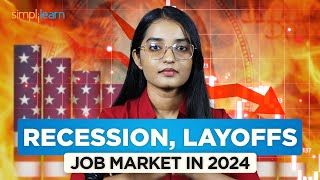 Recession LayOffs and Beyond In 2024  Job Market In 2024  Is AI Killing Jobs  Simplilearn [upl. by Wunder]