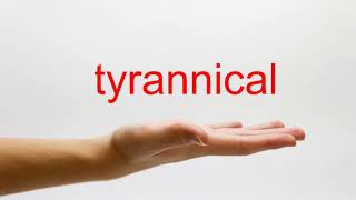 How to Pronounce tyrannical  American English [upl. by Livy856]