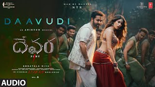 Daavudi  దావూదీ Audio Song  Devara  NTR  Janhvi Kapoor  Koratala Siva  Anirudh  27 Sep [upl. by Amathiste]