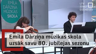 Emīla Dārziņa mūzikas skola uzsāk savu astoņdesmito jubilejas sezonu [upl. by Ecylahs576]