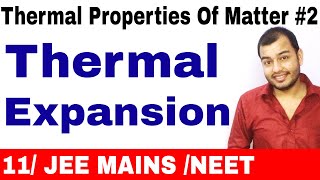 Thermal Properties Of Matter 02  Thermal Expansion All Concepts for JEE MAINS NEET [upl. by Eireva401]