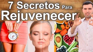 Como Rejuvenecer Lucir Joven y Revertir el Envejecimiento  7 Secretos Para Mantenerse Joven [upl. by Mirella]