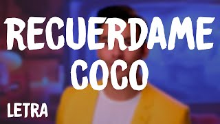 Coco  Recuérdame  Carlos Rivera Letra [upl. by Llerrahs]