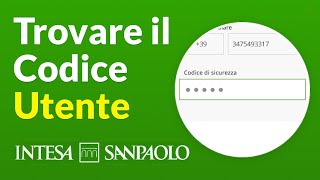 Come Recuperare il Codice Utente Intesa San Paolo Dove si Trova [upl. by Nirrek]