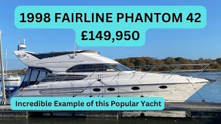 Boat Tour  1998 FAIRLINE PHANTOM 42  £149950  Incredible Example of this Popular Yacht [upl. by Drahcir]