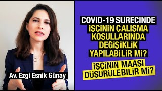 İŞÇİNİN ÇALIŞMA KOŞULLARINDA DEĞİŞİKLİK  MAAŞIN DÜŞÜRÜLMESİ  KIDEM TAZMİNATI Av Ezgi Esnik Günay [upl. by Joiner]