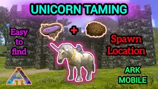 UNICORN TAMING  SPAWN LOCATION  ARK MOBILE  SET INDIAN [upl. by Anairotciv565]