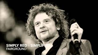 Simply Red  Fairground  Simplified [upl. by Nilde377]