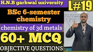 bsc 6 semester chemistrybsc 3rd yearchemistry of 3d metals objective questionHNBGUby ved sir [upl. by Fairman]