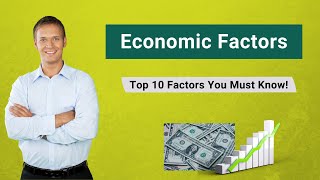 Economic Factors  Definition  Top Factors Affecting Business [upl. by Buine88]