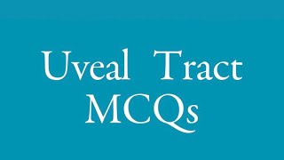 Uveal Tract MCQs [upl. by Aneloj]