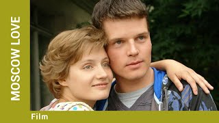 MOSCOW LOVE Russian TV Series Film Melodrama English Subtitles [upl. by Beauvais122]