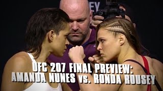 UFC 207 Amanda Nunes vs Ronda Rousey  Final Preview [upl. by Arrakat]