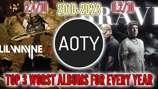 Top 3 WORST Albums Every Year  Albumoftheyearorg [upl. by Nylirek]