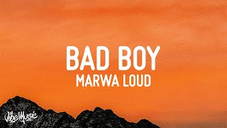 Marwa Loud  Bad Boy Lyrics [upl. by Aksel593]