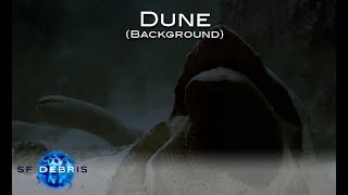 A Brief Look at the Background of Dune [upl. by Dottie]