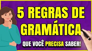 5 REGRAS de Gramática que Você PRECISA Saber [upl. by Eloken106]