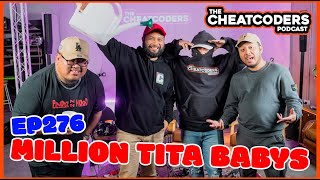 EP276  quotMillion Tita Babysquot The Cheatcoders Podcast [upl. by Lael]