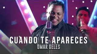 Cuando Te Apareces  La Gente De Omar Geles Video Oficial [upl. by Akla447]