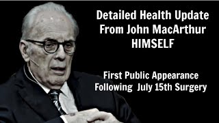 Detailed Health Update By John MacArthur HIMSELF  August 13 2024 [upl. by Terzas]