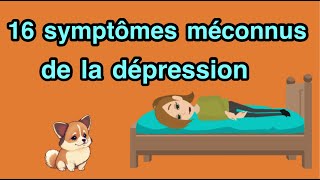 16 symptômes méconnus de la dépression [upl. by Peedus]