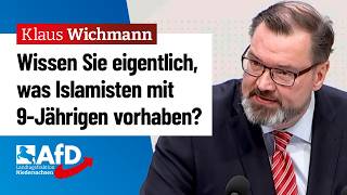 Wissen Sie eigentlich was Salafisten mit 9Jährigen vorhaben – Klaus Wichmann AfD [upl. by Lawtun]