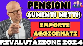 PENSIONI AUMENTI NETTI 2024 NUOVI IMPORTI PREVISTI DA GENNAIO [upl. by Alfeus]